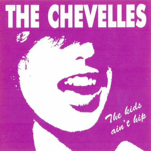 The Chevelles : The Kids Ain't Hip